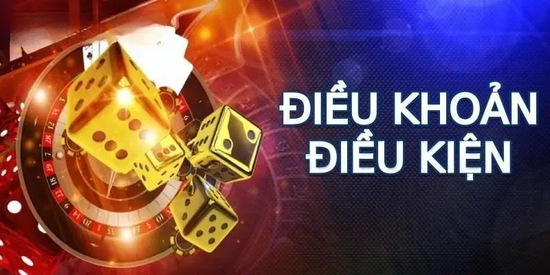 Điều Khoản Điều Kiện Cược thủ nắm vững điều kiện về tài khoản trải nghiệm suôn sẻ hơn